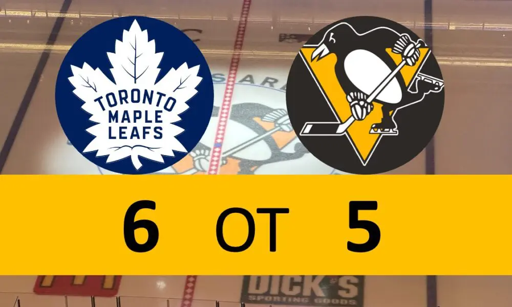 Pittsburgh Penguins Game Lose 6-5 OT vs. Toronto Maple Leafs