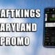 DraftKings Maryland Promo