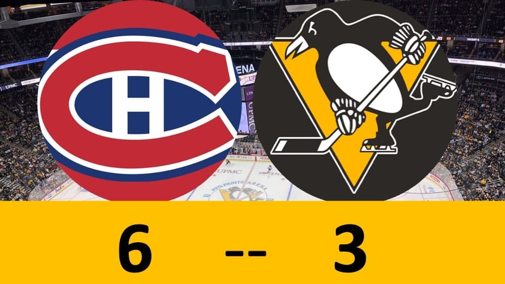 pittsburgh penguins, montreal canadiens win 6-3