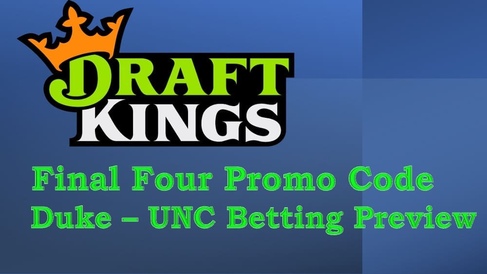 Final Four DraftKings Promo Code